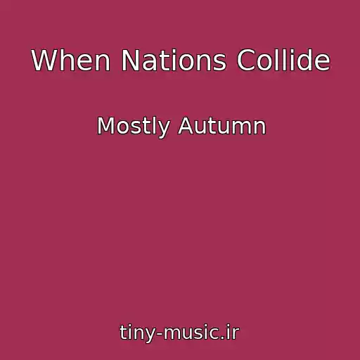 کاور آهنگ When Nations Collide از Mostly Autumn