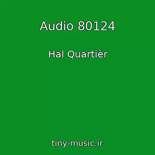 کاور آهنگ Audio 80124 از Hal Quartièr