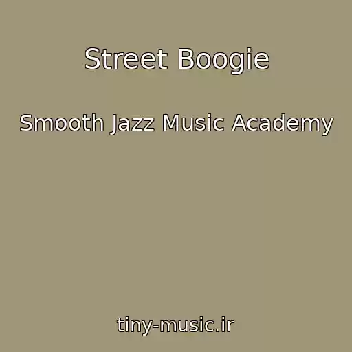 کاور آهنگ Street Boogie از Smooth Jazz Music Academy