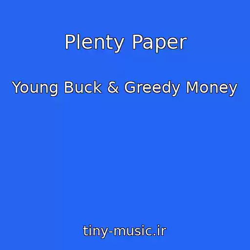 کاور آهنگ Plenty Paper از Young Buck & Greedy Money