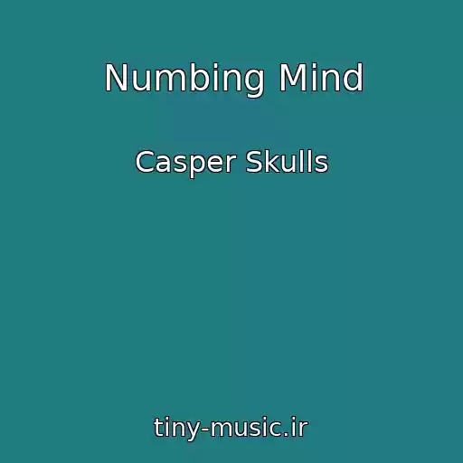 کاور آهنگ Numbing Mind از Casper Skulls
