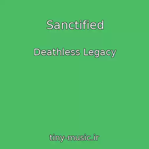 کاور آهنگ Sanctified از Deathless Legacy