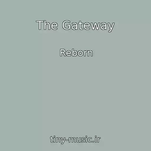 کاور آهنگ The Gateway از Reborn