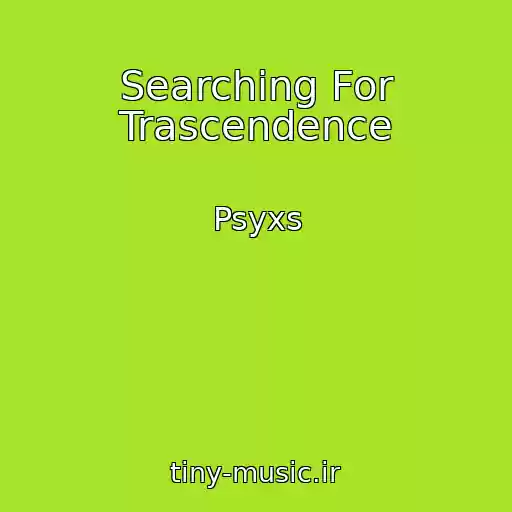 کاور آهنگ Searching For Trascendence از Psyxs