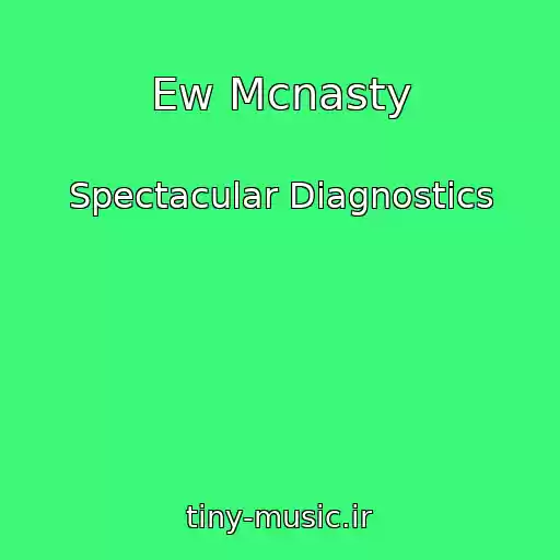 کاور آهنگ Ew Mcnasty از Spectacular Diagnostics