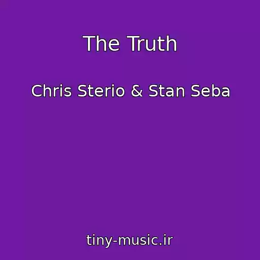 کاور آهنگ The Truth از Chris Sterio & Stan Seba