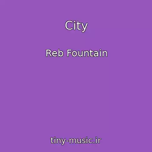 کاور آهنگ City از Reb Fountain