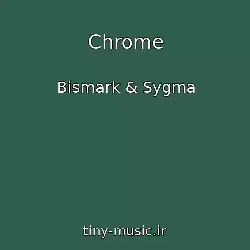 کاور آهنگ Chrome از Bismark & Sygma