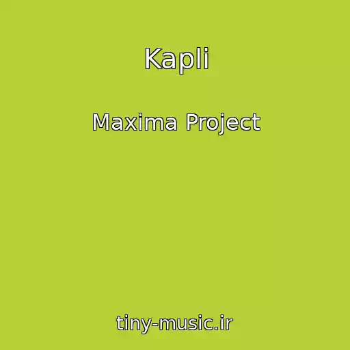 کاور آهنگ Kapli از Maxima Project