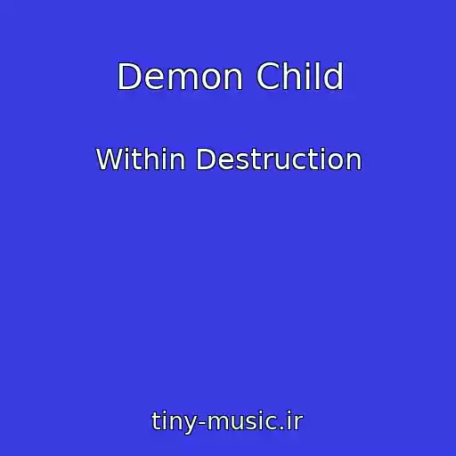 کاور آهنگ Demon Child از Within Destruction