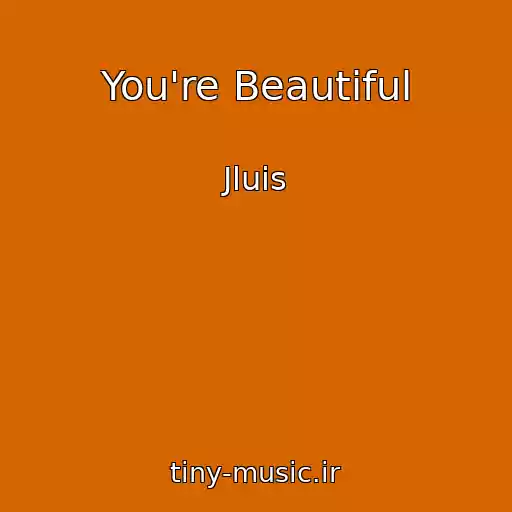 کاور آهنگ You're Beautiful از Jluis