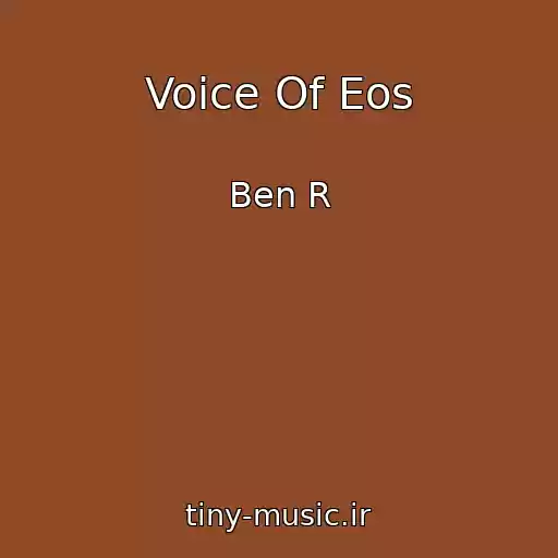 کاور آهنگ Voice Of Eos از Ben R