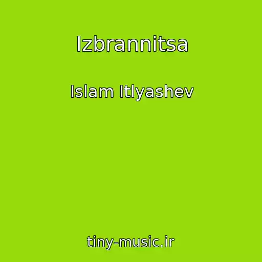 کاور آهنگ Izbrannitsa از Islam Itlyashev