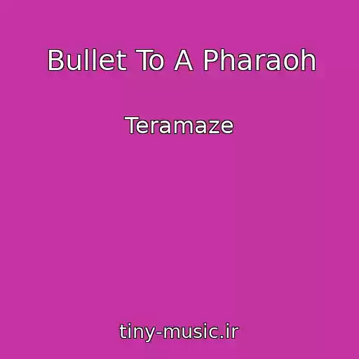 کاور آهنگ Bullet To A Pharaoh از Teramaze