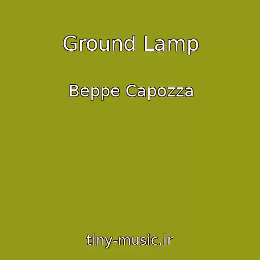 کاور آهنگ Ground Lamp از Beppe Capozza