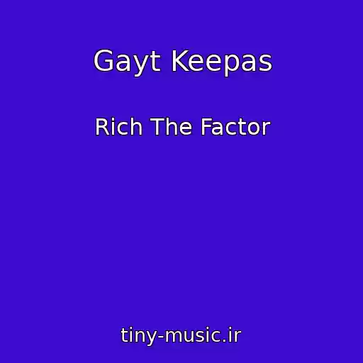 کاور آهنگ Gayt Keepas از Rich The Factor