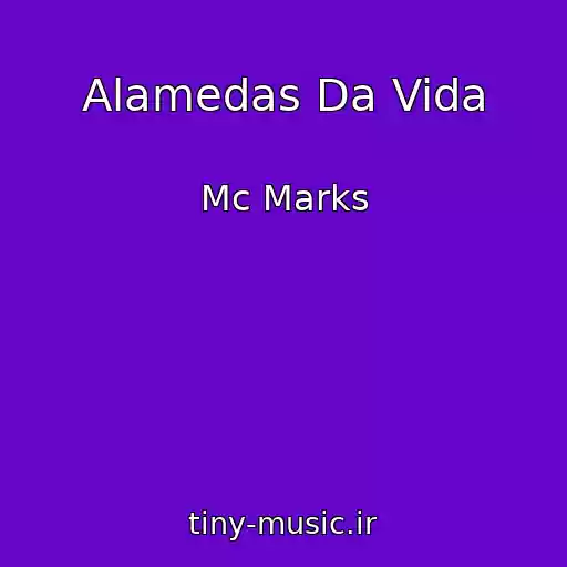 کاور آهنگ Alamedas Da Vida از Mc Marks