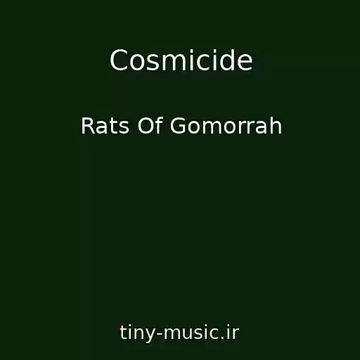 کاور آهنگ Cosmicide از Rats Of Gomorrah