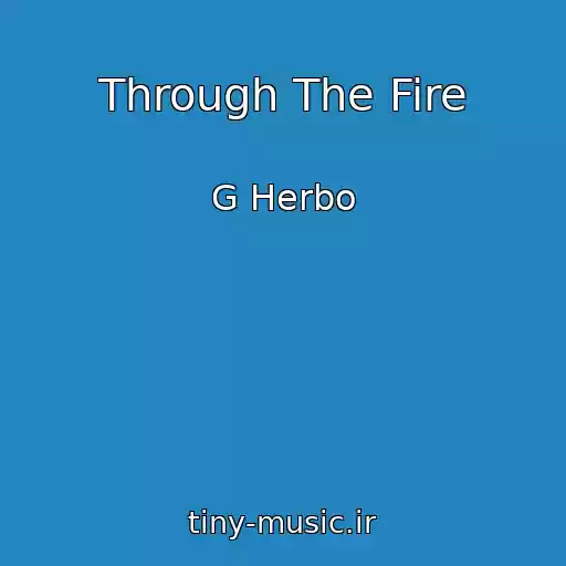 کاور آهنگ Through The Fire از G Herbo