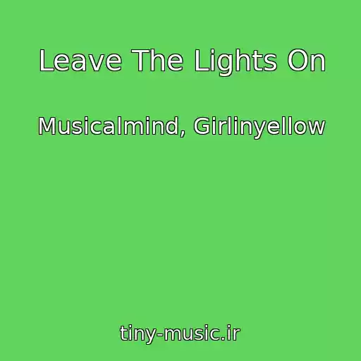 کاور آهنگ Leave The Lights On از Musicalmind, Girlinyellow