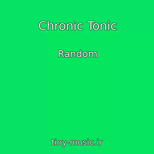 کاور آهنگ Chronic Tonic از Random
