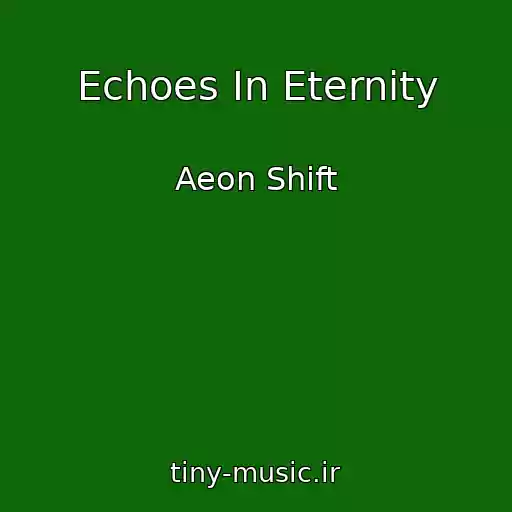 کاور آهنگ Echoes In Eternity از Aeon Shift