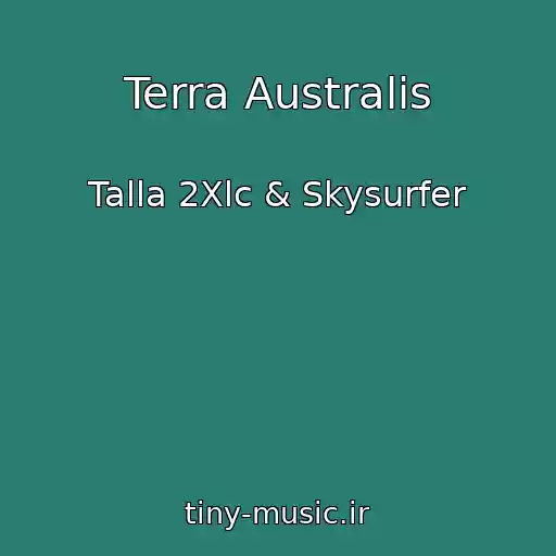 کاور آهنگ Terra Australis از Talla 2Xlc & Skysurfer