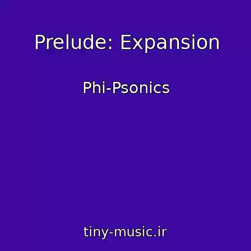 کاور آهنگ Prelude: Expansion از Phi-Psonics
