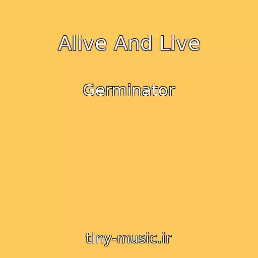 کاور آهنگ Alive And Live از Germinator