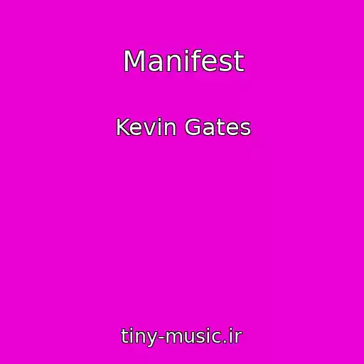 کاور آهنگ Manifest از Kevin Gates