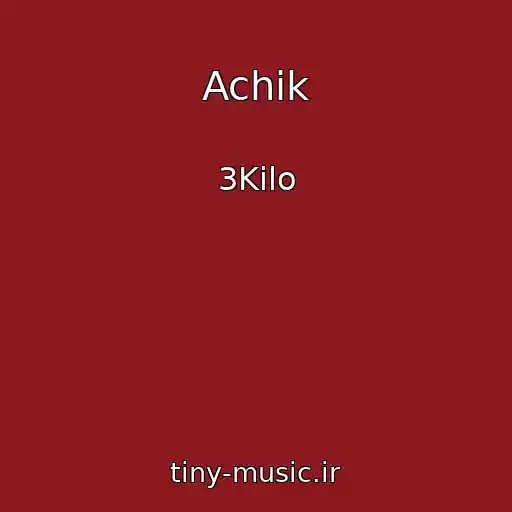 کاور آهنگ Achik از 3Kilo