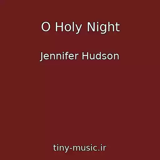 کاور آهنگ O Holy Night از Jennifer Hudson