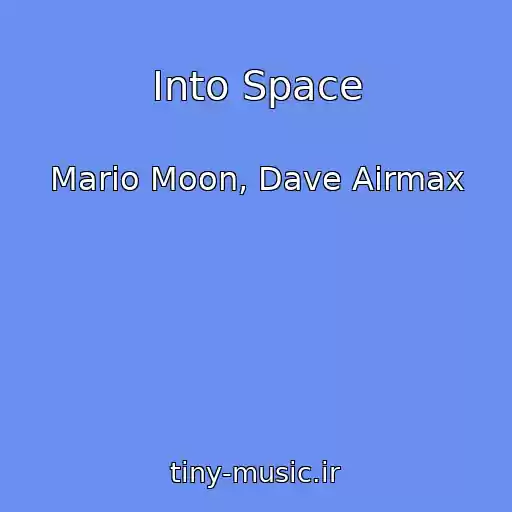 کاور آهنگ Into Space از Mario Moon, Dave Airmax