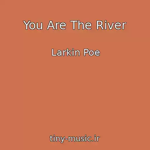 کاور آهنگ You Are The River از Larkin Poe
