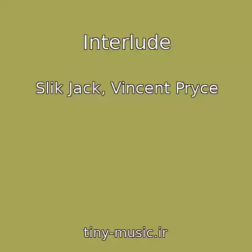 کاور آهنگ Interlude از Slik Jack, Vincent Pryce