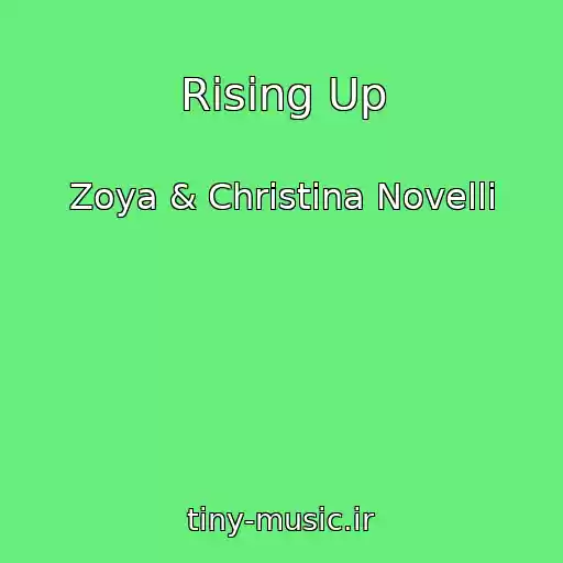 کاور آهنگ Rising Up از Zoya & Christina Novelli