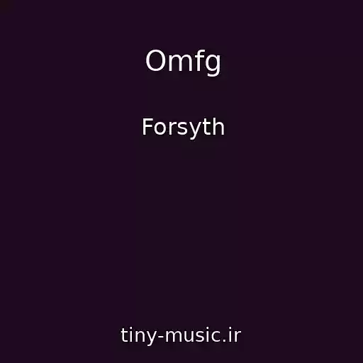 کاور آهنگ Omfg از Forsyth