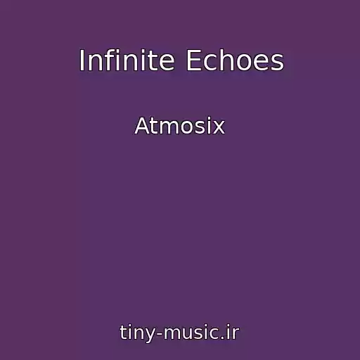 کاور آهنگ Infinite Echoes از Atmosix