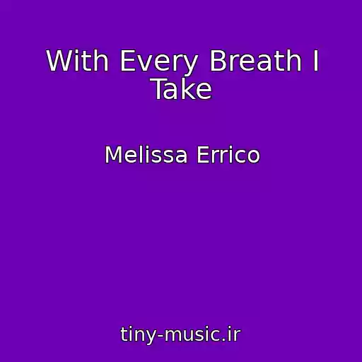 کاور آهنگ With Every Breath I Take از Melissa Errico