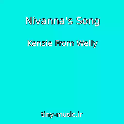کاور آهنگ Nivanna's Song از Kenzie From Welly
