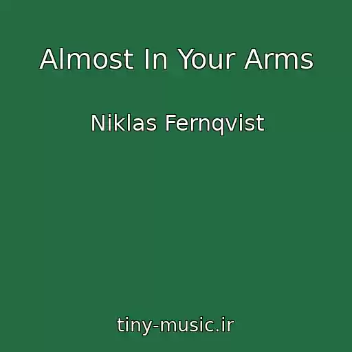 کاور آهنگ Almost In Your Arms از Niklas Fernqvist