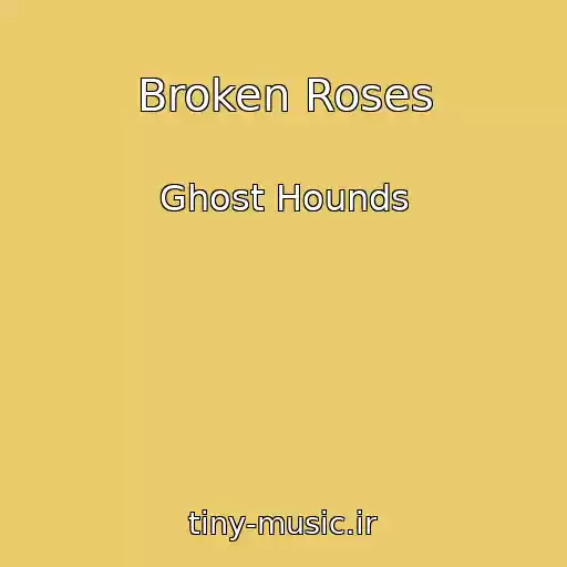 کاور آهنگ Broken Roses از Ghost Hounds