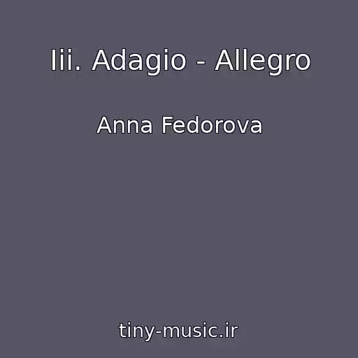 کاور آهنگ Iii. Adagio - Allegro از Anna Fedorova