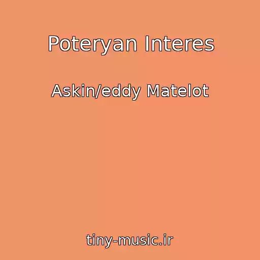 کاور آهنگ Poteryan Interes از Askin/eddy Matelot