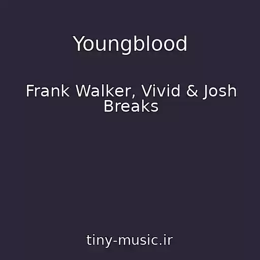 کاور آهنگ Youngblood از Frank Walker, Vivid & Josh Breaks