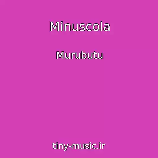 کاور آهنگ Minuscola از Murubutu