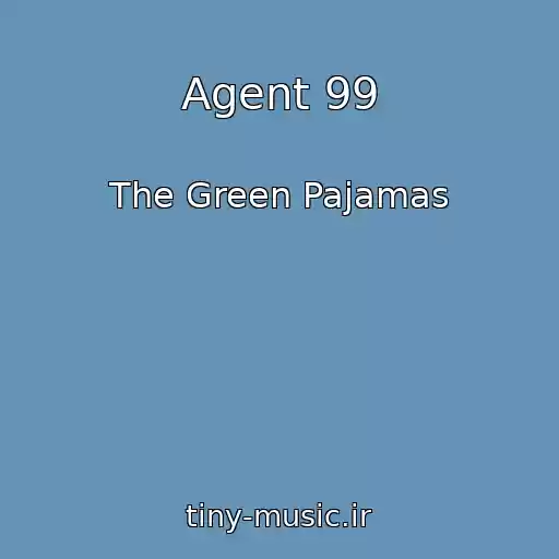 کاور آهنگ Agent 99 از The Green Pajamas