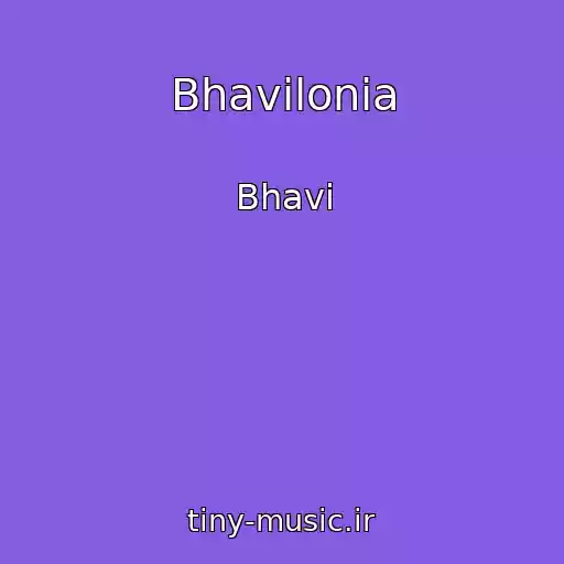 کاور آهنگ Bhavilonia از Bhavi