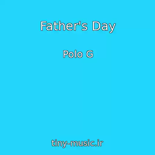 کاور آهنگ Father's Day از Polo G