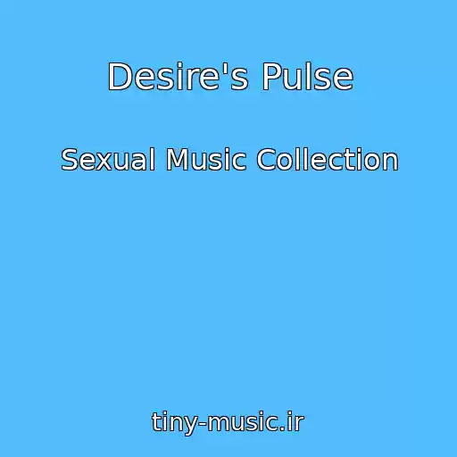 کاور آهنگ Desire's Pulse از Sexual Music Collection